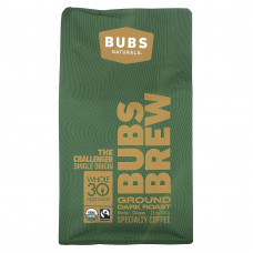 BUBS Naturals, Bubs Brew, The Challenger Single Origin, молотый, темная обжарка, 340 г (12 унций)