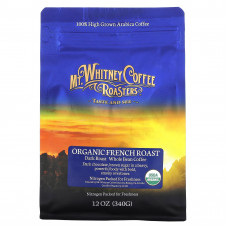 Mt. Whitney Coffee Roasters, органический кофе в зернах, французский рецепт, темная обжарка, 340 г (12 унций)