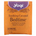 Yogi Tea, Bedtime, успокаивающая карамель, без кофеина, 16 чайных пакетиков, 30 г (1,07 унций)